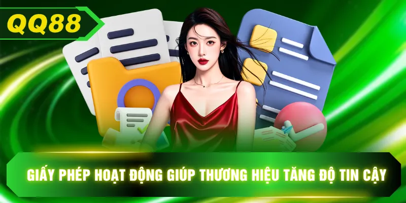 Giấy phép hoạt động giúp thương hiệu tăng độ tin cậy
